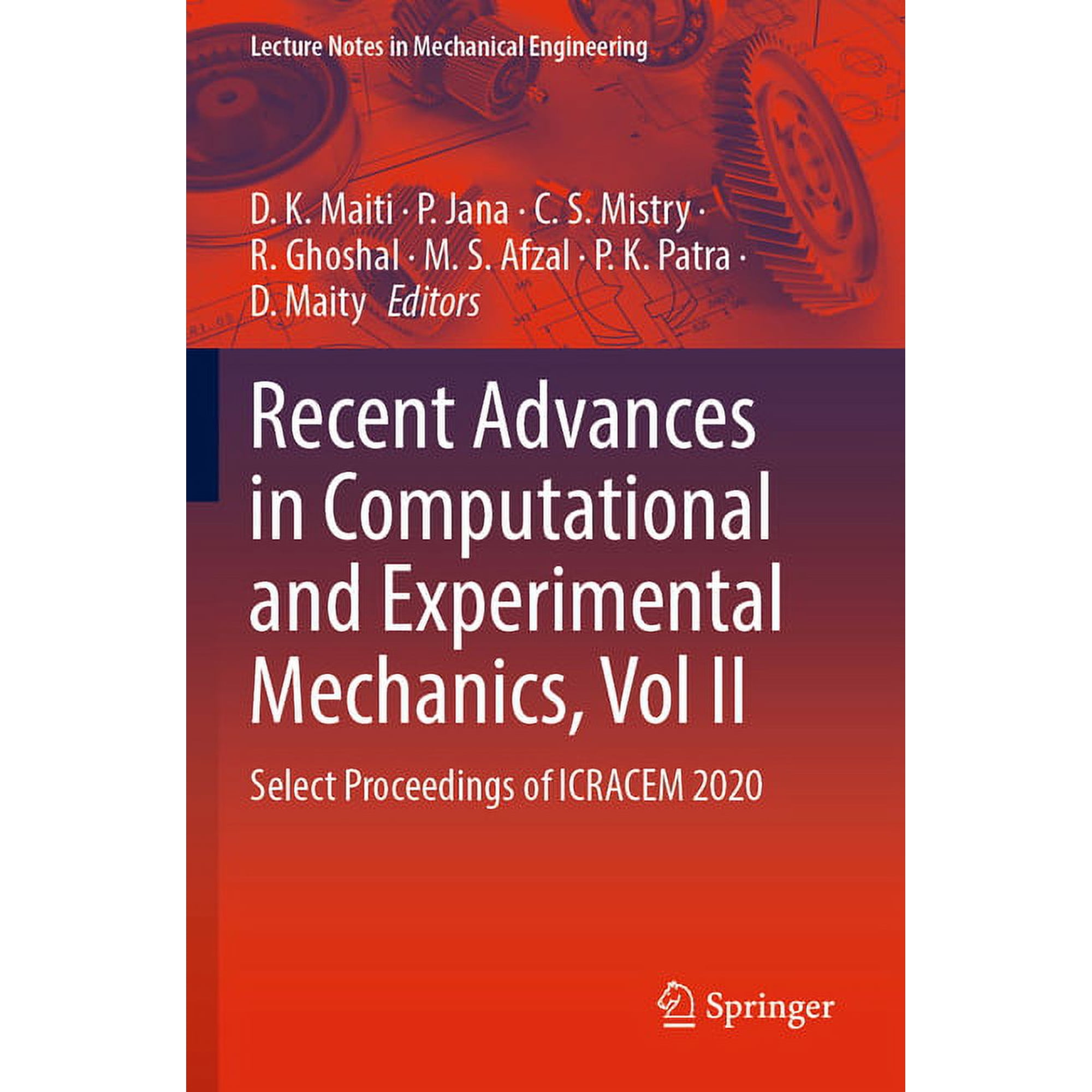 Lecture Notes in Mechanical Engineering Recent Advances in Computational and Experimental Mechanics Vol II: Select Proceedings of Icracem 2020 (Paperback)