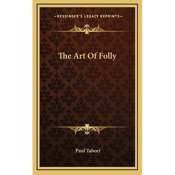 The Art Of Folly (Hardcover)