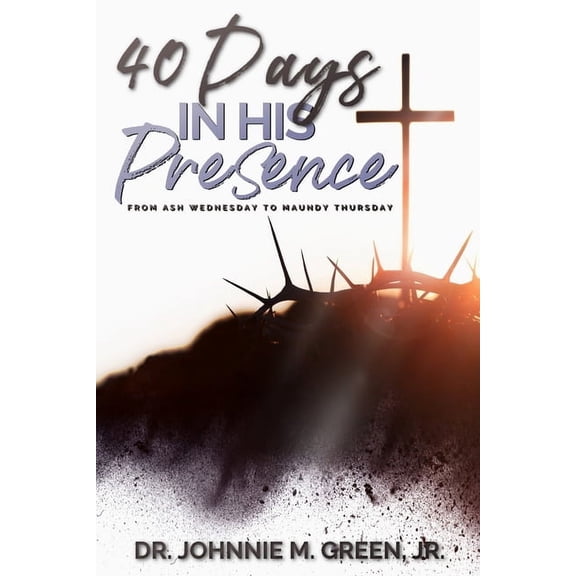 40 Days in His Presence, (Paperback)