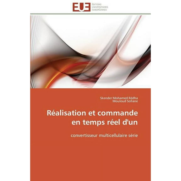 Omn.Univ.Europ.: Réalisation Et Commande En Temps Réel d'Un (Paperback)