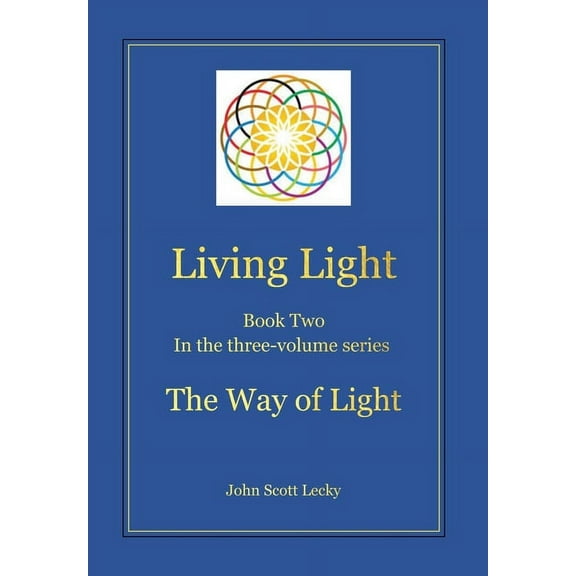 Living Light Book Two In the three-volume series The Way of Light (Hardcover)