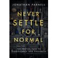thumbnail image 4 of Never Settle for Normal: The Proven Path to Significance and Happiness, 4 of 5