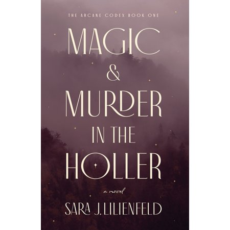 Arcane Codex Magic & Murder in the Holler Book 1 (Paperback)