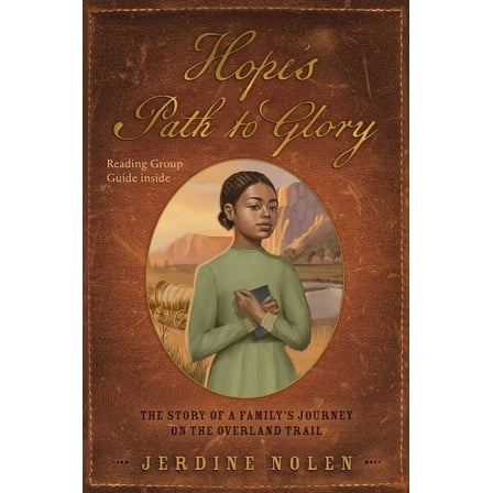 Hope's Path to Glory: The Story of a Family's Journey on the Overland Trail, (Paperback)