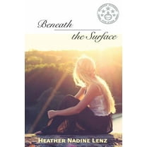 Beneath the Surface: The Lies We Tell, The Secrets We Keep (Paperback)