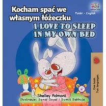 Polish English Bilingual Collection I Love to Sleep in My Own Bed (Polish English Bilingual Book for Kids), (Hardcover)