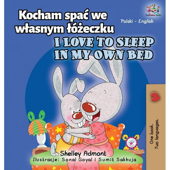 Polish English Bilingual Collection I Love to Sleep in My Own Bed (Polish English Bilingual Book for Kids), (Hardcover)