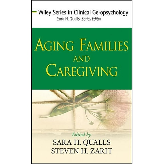 Wiley Clinical Geropsychology Aging Families and Caregiving, (Hardcover)