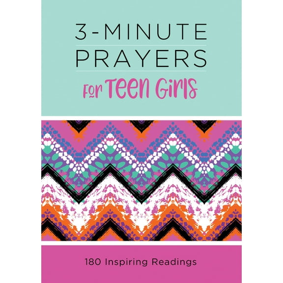 3-Minute Devotions: 3-Minute Prayers for Teen Girls : 180 Inspiring Readings (Paperback)