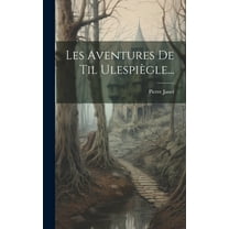 Les Aventures De Til Ulespiègle... (Hardcover)