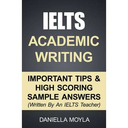 IELTS Academic Writing: Important Tips & High Scoring Sample Answers -