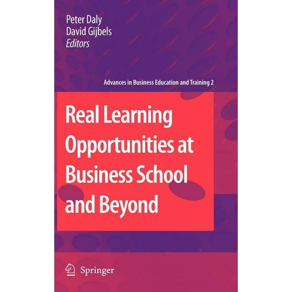 Advances in Business Education and Train Real Learning Opportunities at Business School and Beyond, Book 2, (Hardcover)