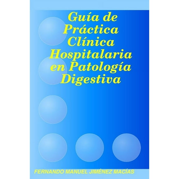 GuÃÂa de Práctica ClÃÂnica Hospitalaria en PatologÃÂa Digestiva, (Paperback)