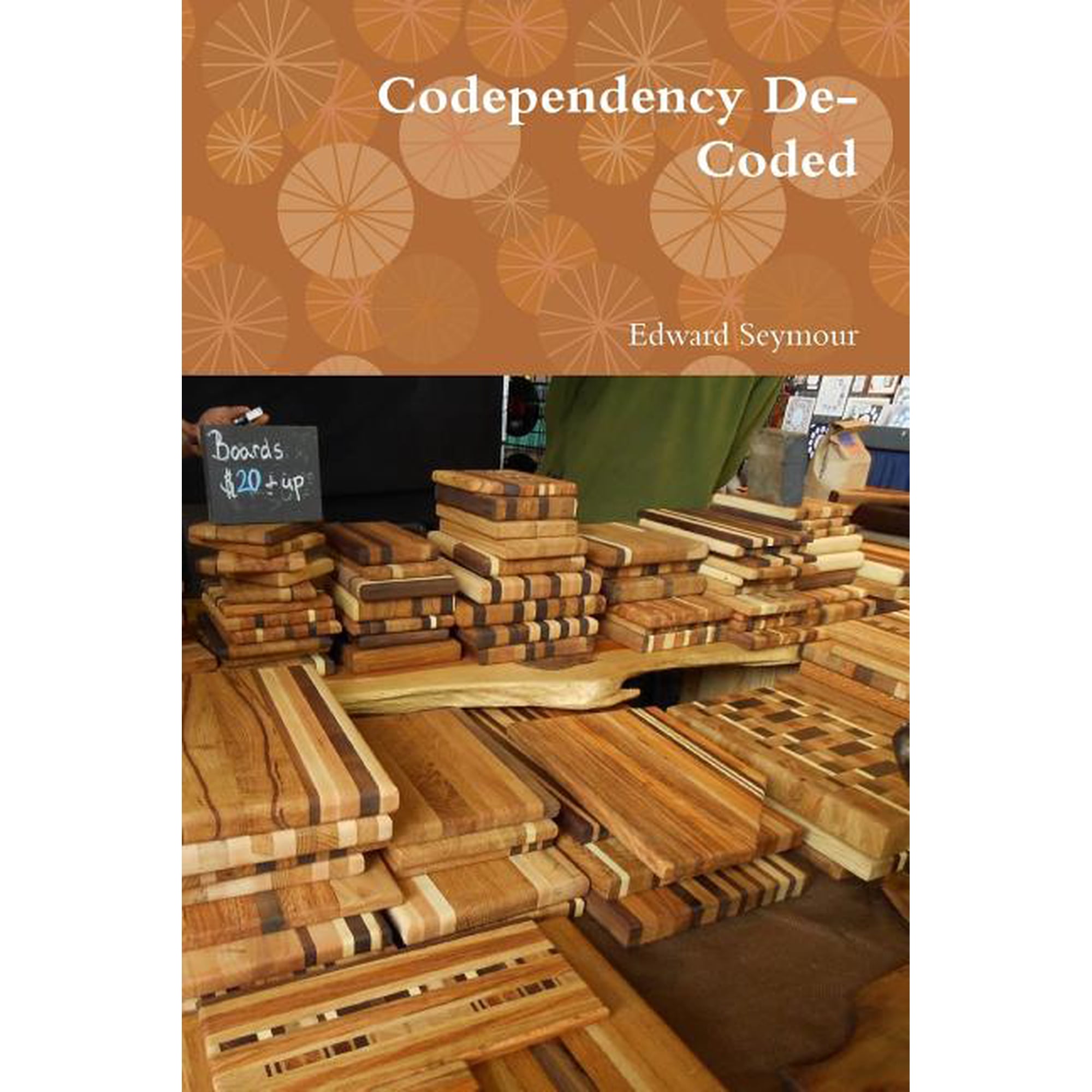 Codependency De-Coded, (Paperback)