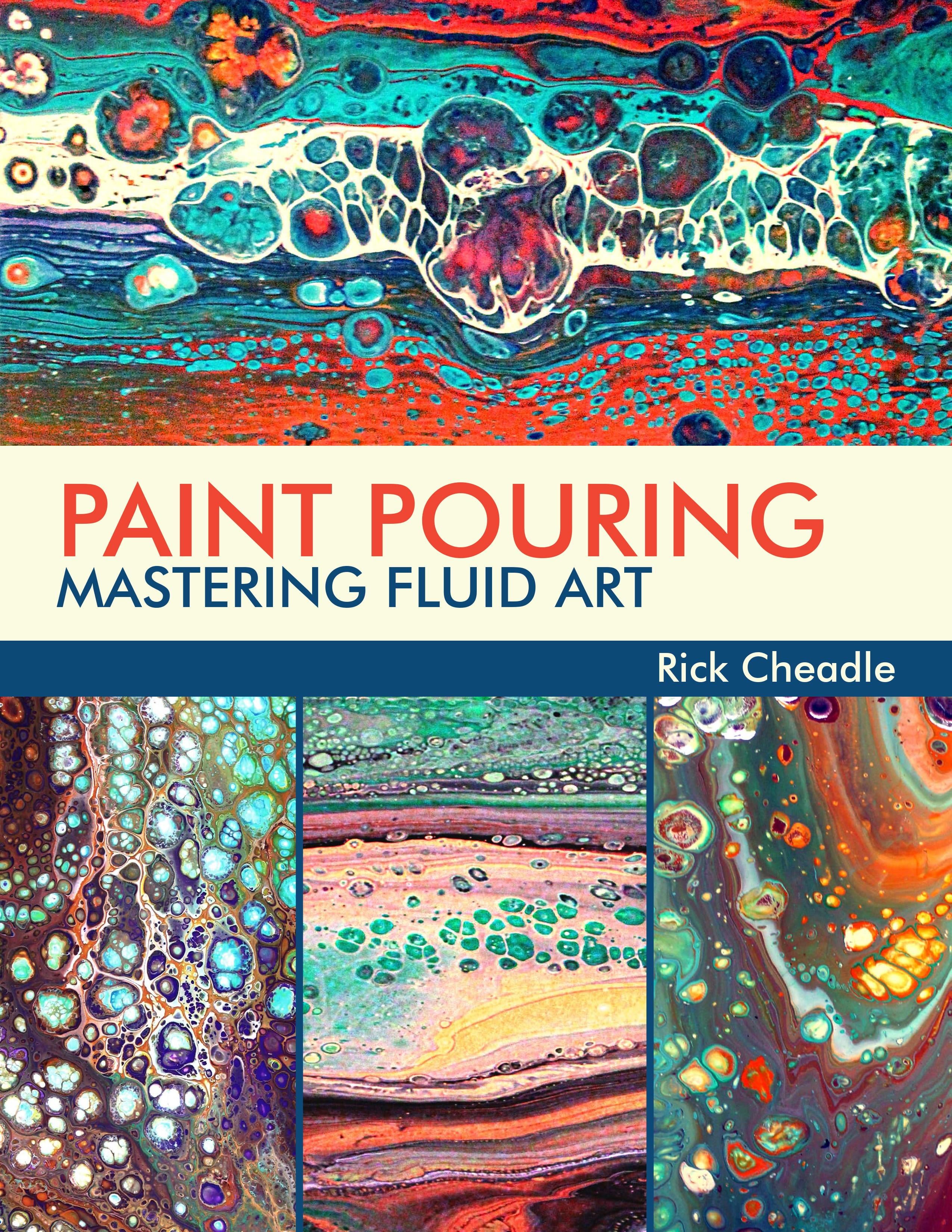 Paint Pouring : Mastering Fluid Art - Walmart.com - Walmart.com 