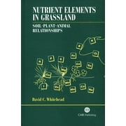 Nutrient Elements in Grassland : Soil-Plant-Animal Relationships (Hardcover)