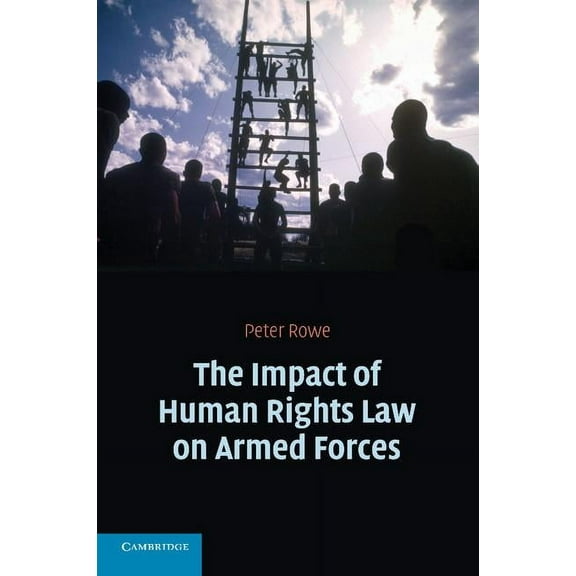 The Impact of Human Rights Law on Armed Forces, (Paperback)