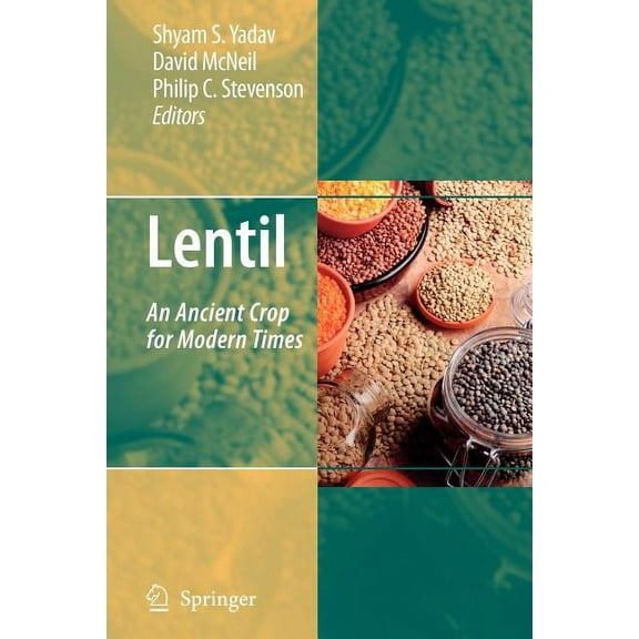 Lentil: An Ancient Crop for Modern Times, (Paperback)