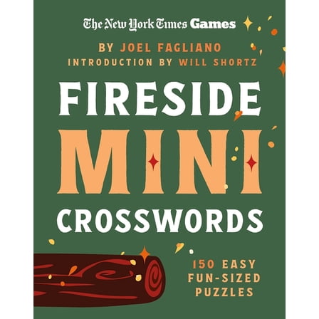 New York Times Games Fireside Mini Crosswords: 150 Easy Fun-Sized Puzzles, (Paperback)
