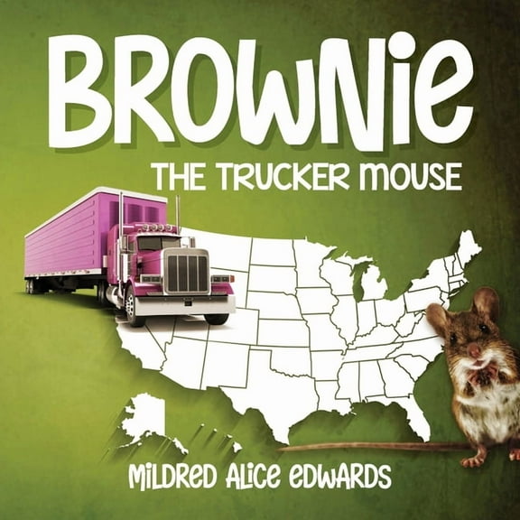 Brownie the Trucker Mouse, (Paperback)