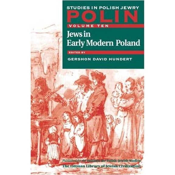 Polin: Studies in Polish Jewry Polin: Studies in Polish Jewry Volume 10: Jews in Early Modern Poland, Book 10, (Paperback)