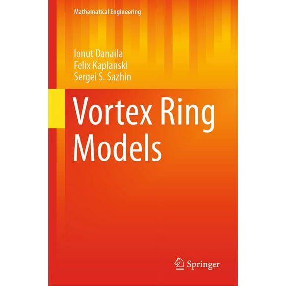 Mathematical Engineering Vortex Ring Models, (Hardcover)