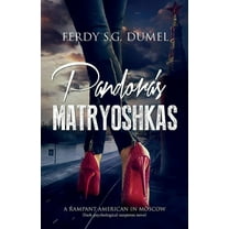 Pandora's Matryoshkas - Dark Psychological Suspense Novel : A Rampant American in Moscow (Paperback)