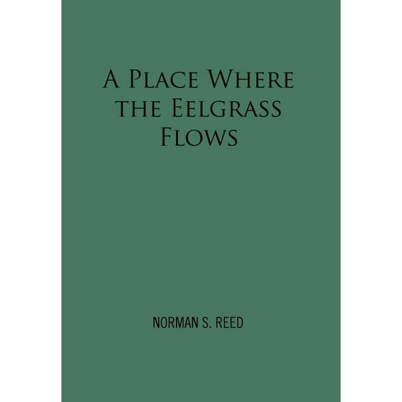 A Place Where the Eelgrass Flows (Hardcover)