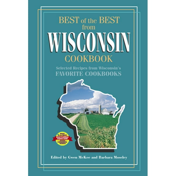Pre-Owned Best of the Best from Wisconsin Cookbook: Selected Recipes from Wisconsin's Favorite Cookbooks (Paperback) 0937552801 9780937552803