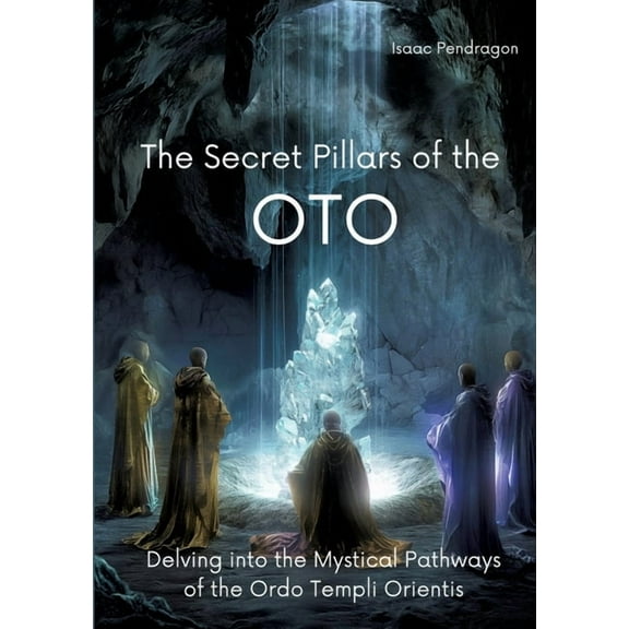 The Secret Pillars of the OTO (Paperback)