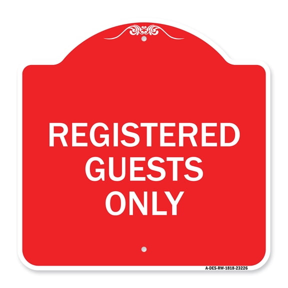 SignMission A-DES-RW-1818-23226 18 x 18 in. Designer Series Sign - Registered Guests Only, Red & White