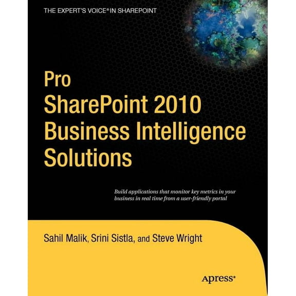 Expert's Voice in Sharepoint Pro SharePoint 2010 Business Intelligence Solutions, (Paperback)