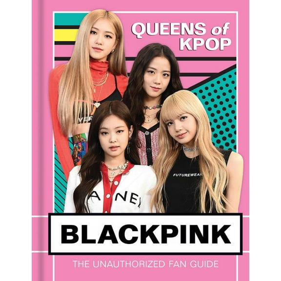 Pre-Owned Blackpink: Queens of K-Pop (Hardcover) 1454939524 9781454939528