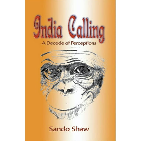 India Calling, A Decade of Perceptions - eBook (Best India Calling From Canada)