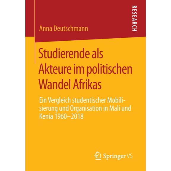 Studierende ALS Akteure Im Politischen Wandel Afrikas: Ein Vergleich Studentischer Mobilisierung Und Organisation in Mal, (Paperback)