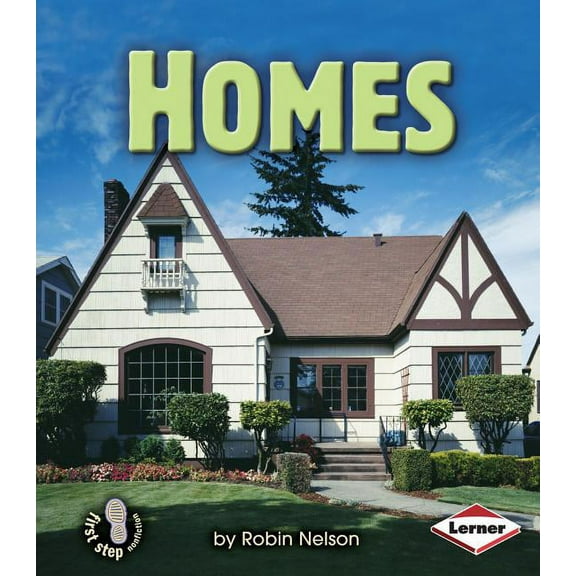 First Step Nonfiction -- Basic Human Needs: Homes (Paperback)