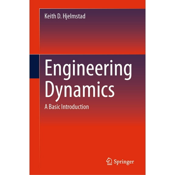 Engineering Dynamics: A Basic Introduction, (Hardcover)