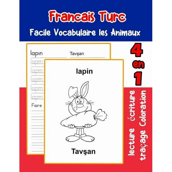Vocabulaire Les Animaux Pour Decrire Une Image En Francais: Francais Turc Facile Vocabulaire les Animaux: De base Français Turc fiche de vocabulaire pour les enfants a1 a2 b1 b2 c1 c2 ce1 ce2 cm1 cm2