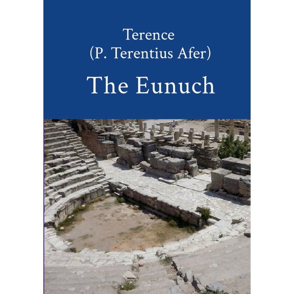 The Eunuch by Terence, (Paperback)