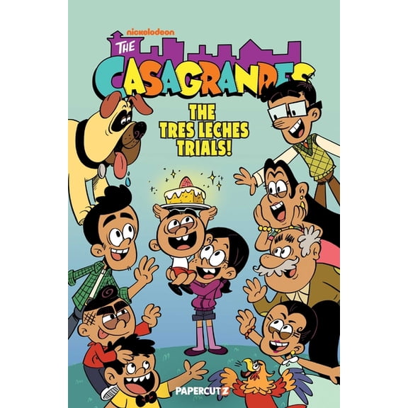 The Casagrandes The Casagrandes Vol. 11: The Tres Leches Trials!, Book 11, (Paperback)