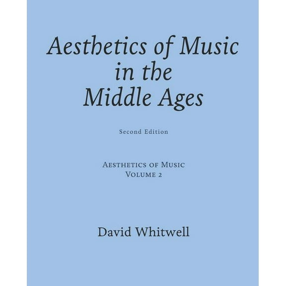 Aesthetics of Music: Aesthetics of Music in the Middle Ages (Paperback)