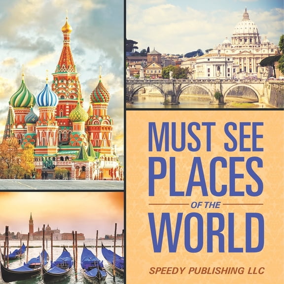 Must See Places Of The World, (Paperback)