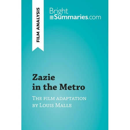 - Zazie in the Metro by Louis Malle (Film Analysis) - eBook