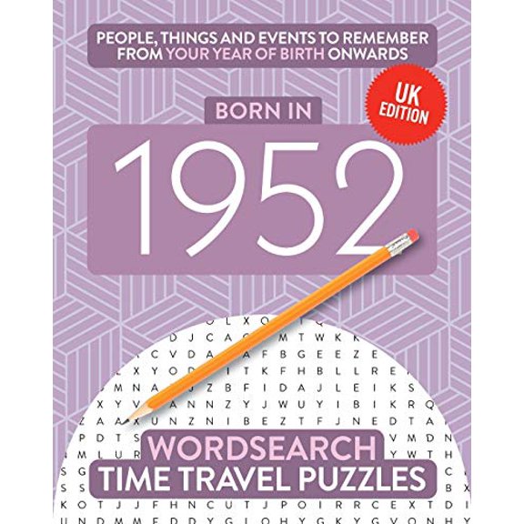 Pre-Owned Born in 1952: Your Life in Wordsearch Puzzles (Time Travel Wordsearch Puzzles), 9781912883332, 1912883333, Paperback, UK ed. edition