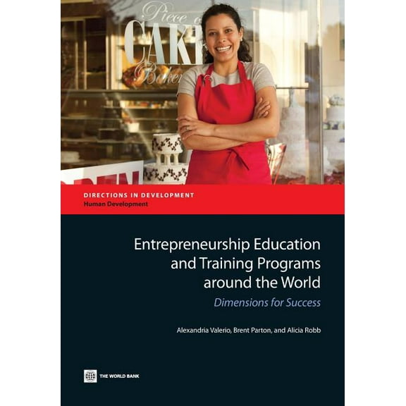 Directions in Development - Human Develo Entrepreneurship Education and Training Programs Around the World: Dimensions for Success, (Paperback)
