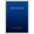 thumbnail image 1 of Pre-Owned Image Processing : Methods, Applications and Challenges, 1 of 1