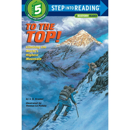 To the Top! : Climbing the World's Highest (Best Mountains To Climb In The World)