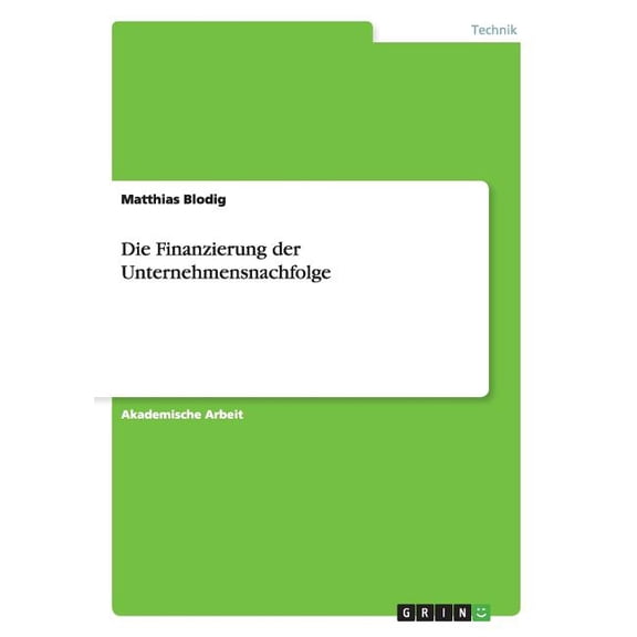 Die Finanzierung der Unternehmensnachfolge (Paperback)