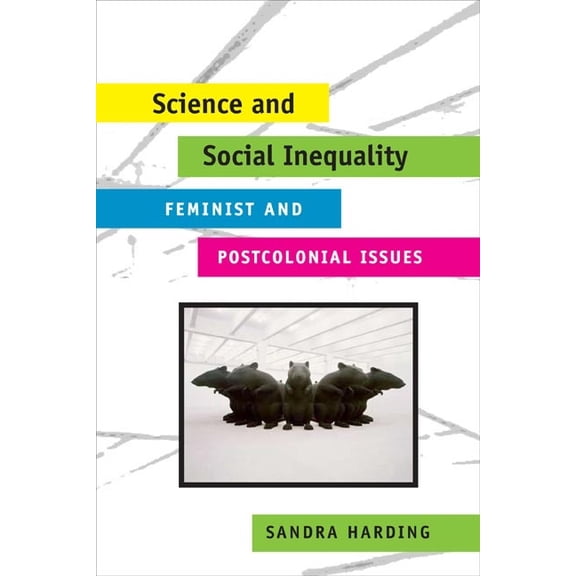 Race and Gender in Science Science and Social Inequality: Feminist and Postcolonial Issues, (Paperback)