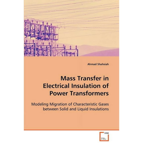 Mass Transfer in Electrical Insulation of Power Transformers (Paperback)